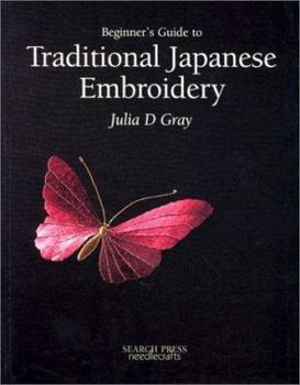 Paperback Beginner's Guide to Traditional Japanese Embroidery Book
