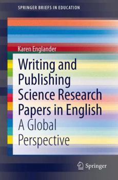 Paperback Writing and Publishing Science Research Papers in English: A Global Perspective Book