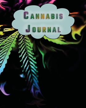 Paperback Cannabis Journal: Cannabis Review & Rating Journal / Log Book. Cannabis Accessories & Gift Idea For Medical & Personal Cannabis Tasting Book