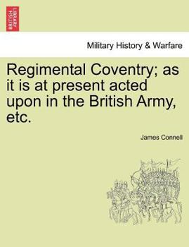 Paperback Regimental Coventry; as it is at present acted upon in the British Army, etc. Book