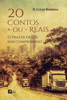 20 contos + ou - reais: o prazer de ler sem compromisso (Portuguese Edition)