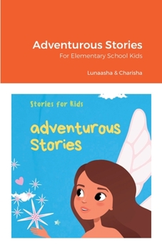 Paperback Adventurous Stories: For Elementary School Kids Book