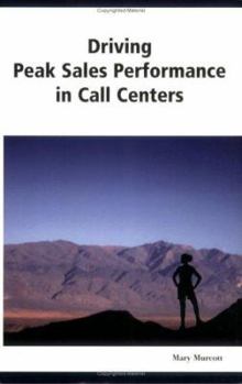 Paperback Driving Peak Sales Performance in Call Centers Book