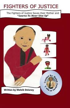 Paperback Fighters of Justice Saves Their Mother and "Learns to Never Give Up" Book