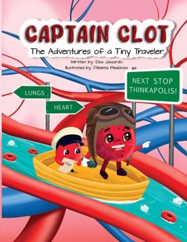 Paperback Captain Clot: The Adventures of a Tiny Traveler Book