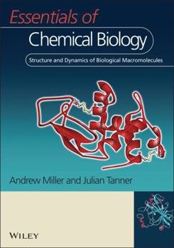 Paperback Essentials of Chemical Biology: Structure and Dynamics of Biological Macromolecules Book