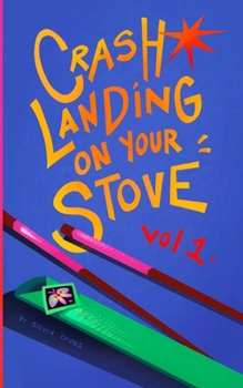 Paperback Crash Landing On Your Stove: A Pocket Guide to Korean Home Cooking Book