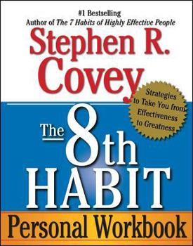 Paperback The 8th Habit Personal Workbook: Strategies to Take You from Effectiveness to Greatness Book