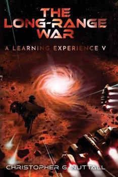 The Long-Range War - Book #5 of the A Learning Experience