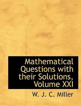 Paperback Mathematical Questions with Their Solutions, Volume XXI [Large Print] Book