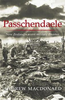 Paperback Passchendaele: The Anatomy of a Tragedy Book