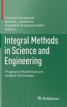 Hardcover Integral Methods in Science and Engineering: Progress in Numerical and Analytic Techniques Book