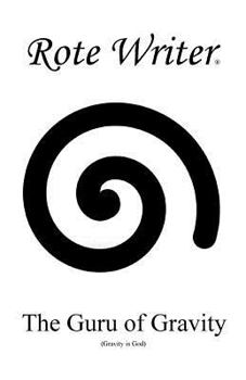 Paperback The Guru of Gravity: Gravity is God Book