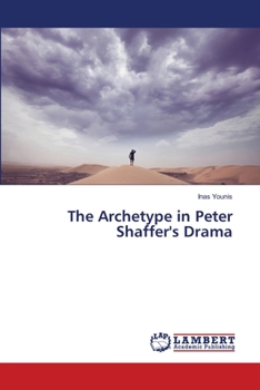 Paperback The Archetype in Peter Shaffer's Drama Book