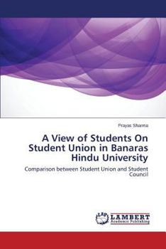 Paperback A View of Students on Student Union in Banaras Hindu University Book