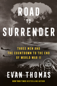 Paperback Road to Surrender: Three Men and the Countdown to the End of World War II [Large Print] Book