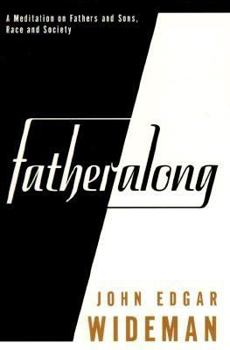 Hardcover Fatheralong: A Meditation on Fathers and Sons, Race and Society Book