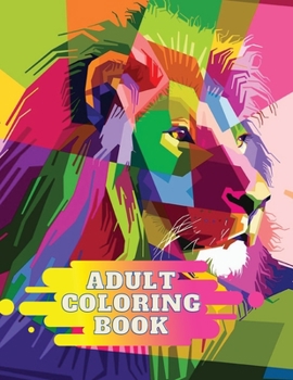 Adult Coloring Book: Stress Relieving Animal Designs