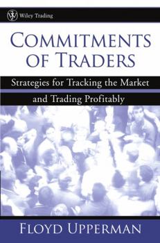 Hardcover Commitments of Traders: Strategies for Tracking the Market and Trading Profitably Book