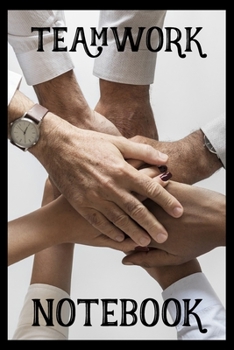 Teamwork Notebook: Co-Worker or Colleague Notebook Wide Ruled Lined Journal 6x9 Inch ( Legal ruled ) Birthday Gift Idea Interpersonal Problem Solving and Communication