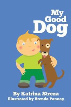 My Good Dog - Book #3 of the Cat and Dog Readers