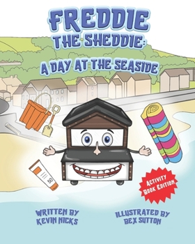 Paperback Freddie The Sheddie: A Day At The Seaside Book