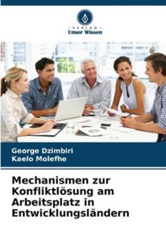 Paperback Mechanismen zur Konfliktlösung am Arbeitsplatz in Entwicklungsländern [German] Book