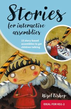 Paperback Stories for Interactive Assemblies: 15 Story-Based Assemblies to Get Children Talking Book