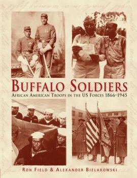 Hardcover Buffalo Soldiers: African American Troops in the US Forces 1866-1945 Book