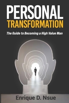 Paperback Personal Transformation: The Guide to becoming a High Value Man / From Average to High-Value Book