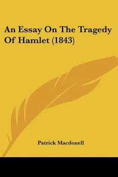 Paperback An Essay On The Tragedy Of Hamlet (1843) Book