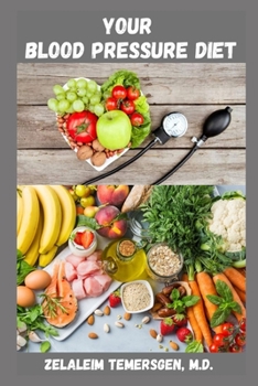 Paperback Your Blood Pressure Diet: A Nutritional Guide To Treating Your Blood Pressure Book