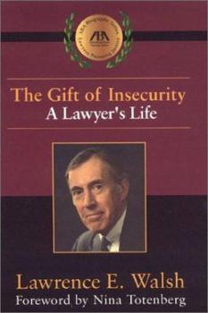 Hardcover The Gift of Insecurity: A Lawyer's Life Book