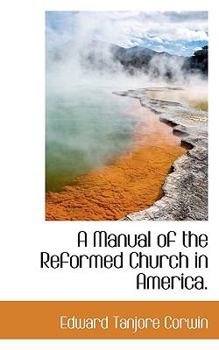 Paperback A Manual of the Reformed Church in America. Book