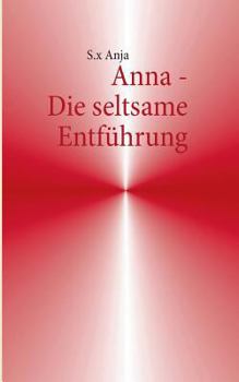 Anna - Die seltsame Entführung