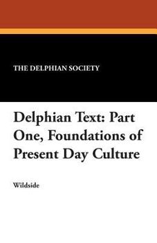 Paperback Delphian Text: Part One, Foundations of Present Day Culture Book