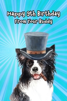 Happy 9th Birthday From Your Buddy: Journal Notebook Gift for Dog and Puppy Lovers