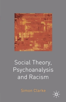 Paperback Social Theory, Psychoanalysis and Racism Book