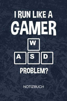WASD I Run Like A Gamer: Games Liebhaber Notizbuch A5 Kariert - Nerd Heft - Gaming Notizheft 120 Seiten KARO - Gaming Spruch Notizblock Gamer Witz Motiv - Geek Geschenk