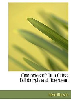Memories of Two Cities, Edinburgh and Aberdeen