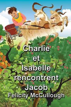 Paperback Charlie et Isabelle rencontrent Jacob [French] Book