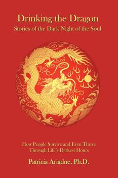 Drinking the Dragon: Stories of the Dark Night of the Soul