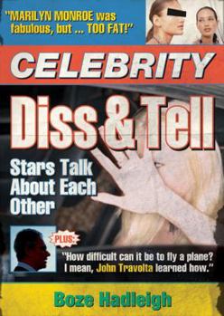 Paperback Celebrity Diss and Tell: Stars Talk about Each Other Book