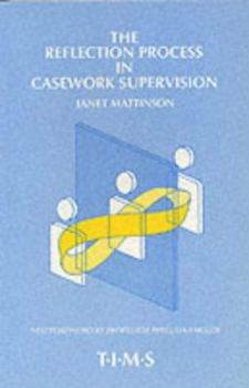 Hardcover The Reflection Process in Casework Supervision Book