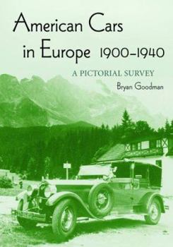 Paperback American Cars in Europe, 1900-1940: A Pictorial Survey Book