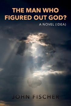 Paperback The Man Who Figured Out God? Book