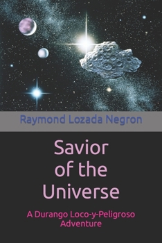 Paperback "Savior Of The Universe": (A Durango the Bounty Hunter Adventure) Book