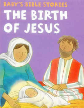 Board book Baby's Bible Stories: The Birth of Jesus Book