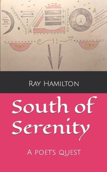 Paperback South of Serenity: A Poet's Quest Book