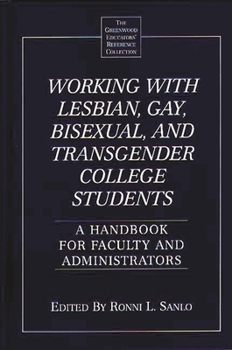 Hardcover Working with Lesbian, Gay, Bisexual, and Transgender College Students: A Handbook for Faculty and Administrators Book